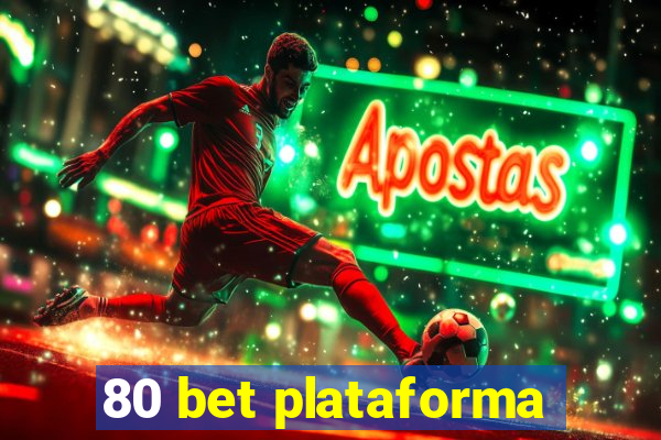 80 bet plataforma